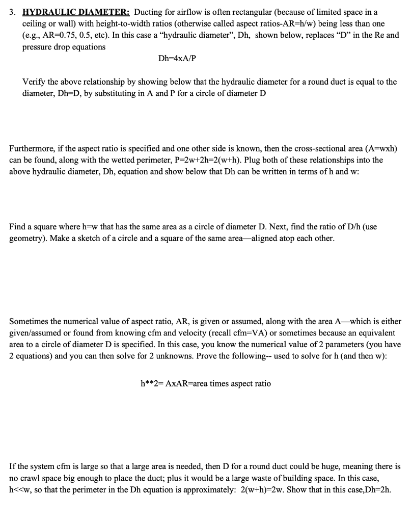 Solved 3. HYDRAULIC DIAMETER Ducting for airflow is often