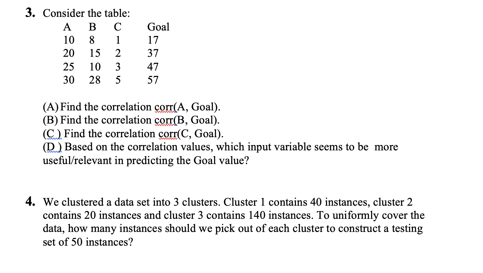 Solved 3. Consider the table: A B С 10 8 1 20 15 2 25 10 3 | Chegg.com