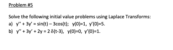 Solved Problem #5 Solve the following initial value problems | Chegg.com