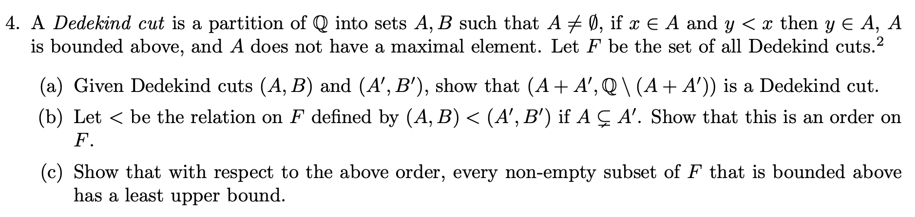 Solved 4. A Dedekind Cut Is A Partition Of Q Into Sets A, B | Chegg.com