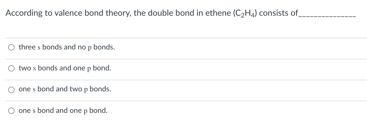 Solved According to valence bond theory the double bond in