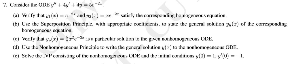 Solved 7. Consider the ODE Y" + 4y' + 4y = 5e-2x. (a) Verify | Chegg.com