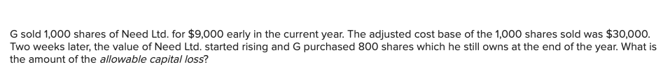 Solved G sold 1,000 shares of Need Ltd. for $9,000 early in | Chegg.com