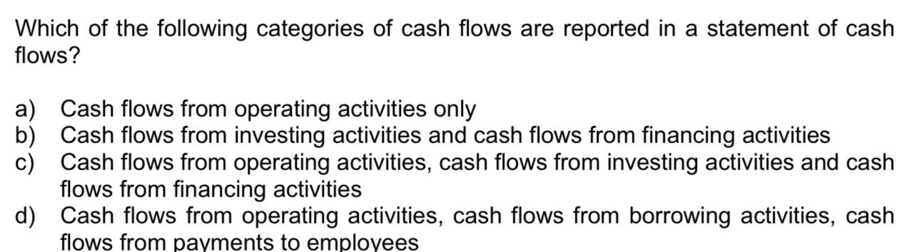 which of the following does not describe the statement of cash flows