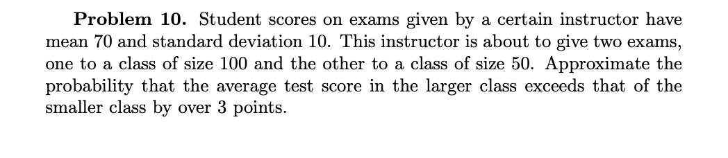 Solved Problem 10. Student scores on exams given by a | Chegg.com