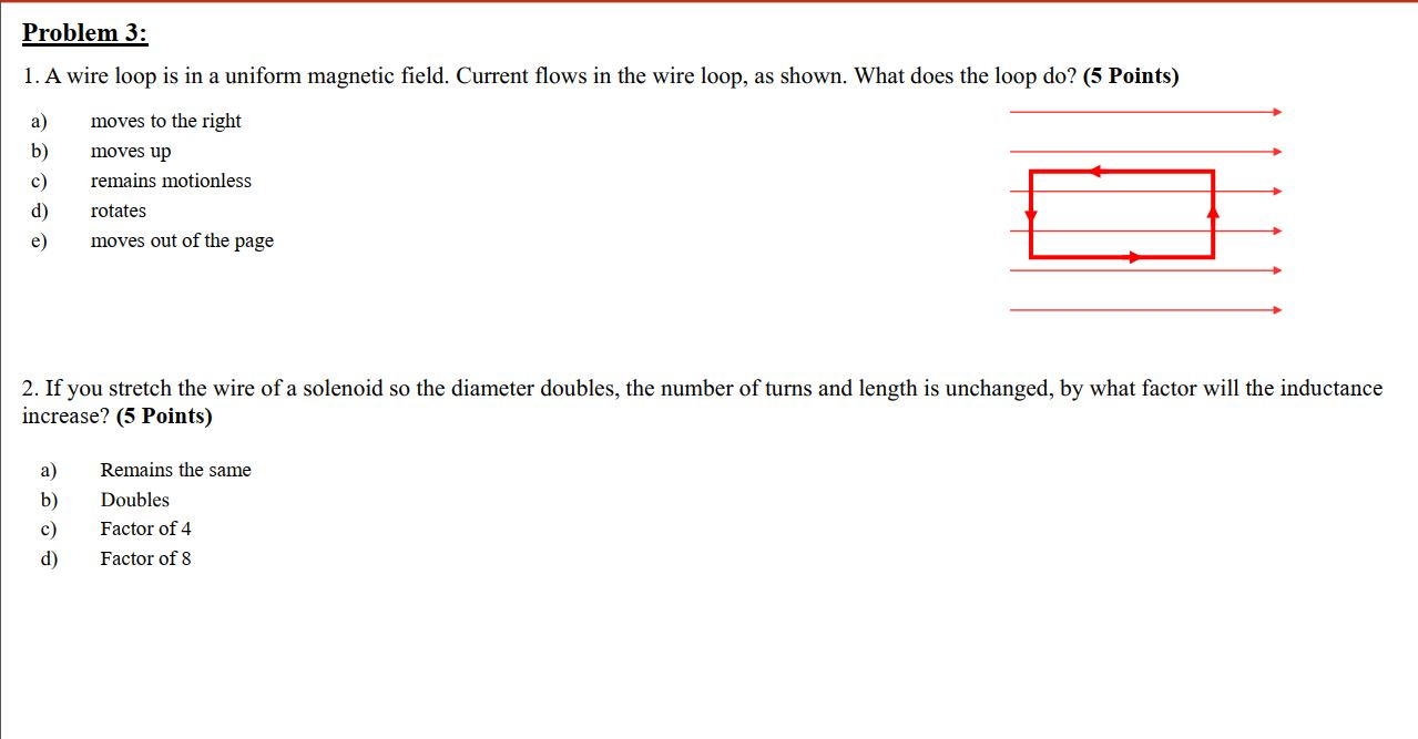 Solved Problem 3: 1. A wire loop is in a uniform magnetic | Chegg.com