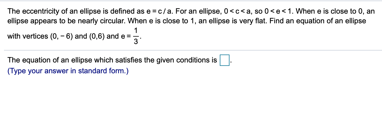 Solved The eccentricity of an ellipse is defined as e = c/a. | Chegg.com