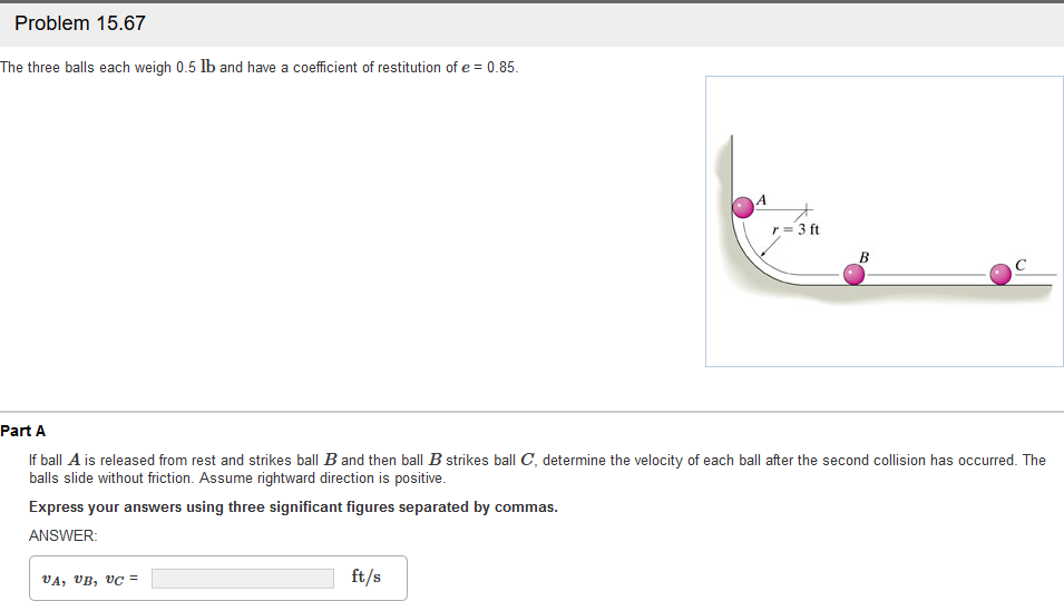 Solved Problem 15.67 The three balls each weigh 0.5 lb and | Chegg.com