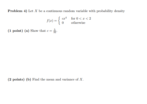 Solved Problem 4) Let X be a continuous random variable with | Chegg.com