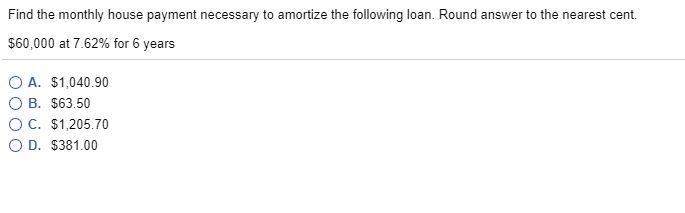 Solved Find the monthly house payment necessary to amortize | Chegg.com