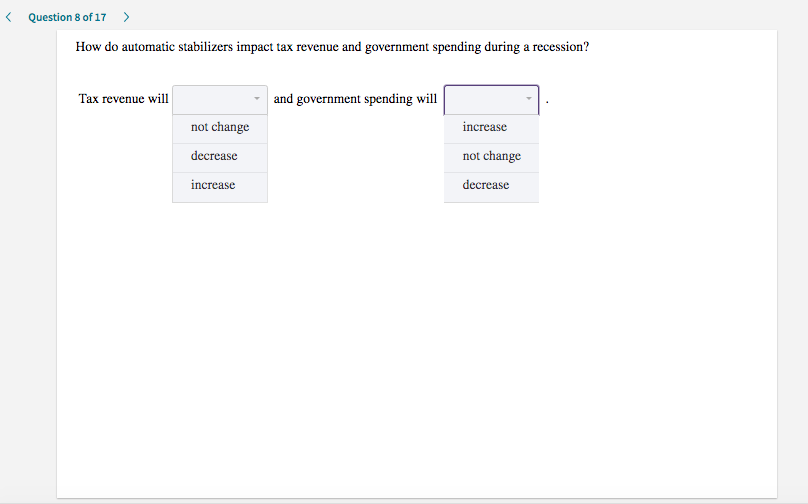 Solved Question 8 of 17 > How do automatic stabilizers