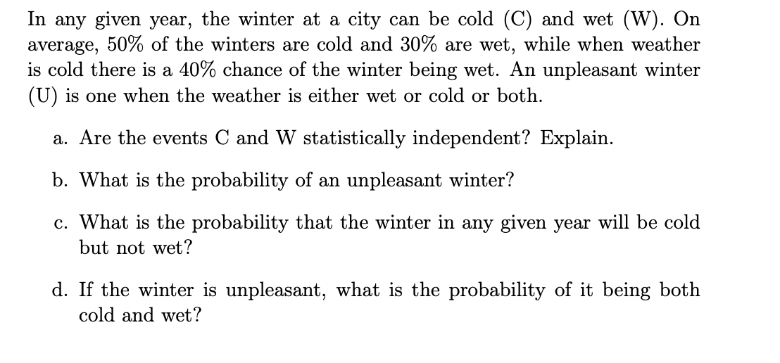 Solved In any given year, the winter at a city can be cold | Chegg.com
