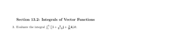 Solved Section 13.2: Integrals of Vector Functions 3. | Chegg.com