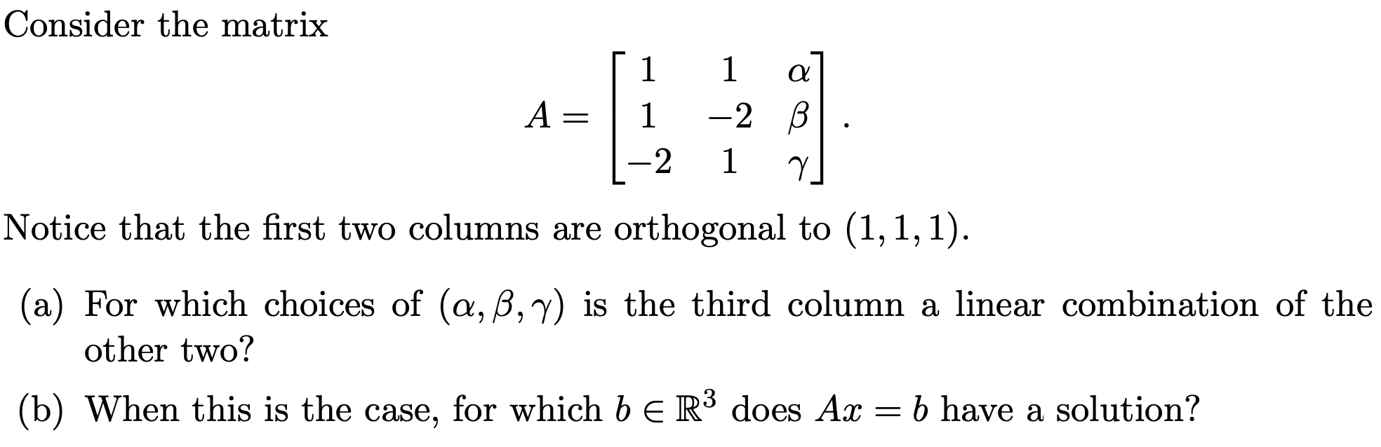 Solved Consider The Matrix 1 1 -2 1 α -2 B 1 7 Notice That | Chegg.com