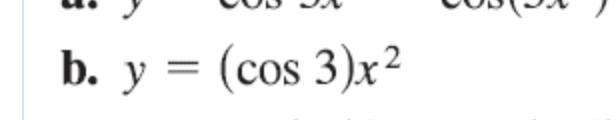 Solved B. Y = (cos 3)x² | Chegg.com