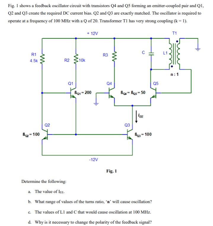 Fig. I shows a feedback oscillator circuit with