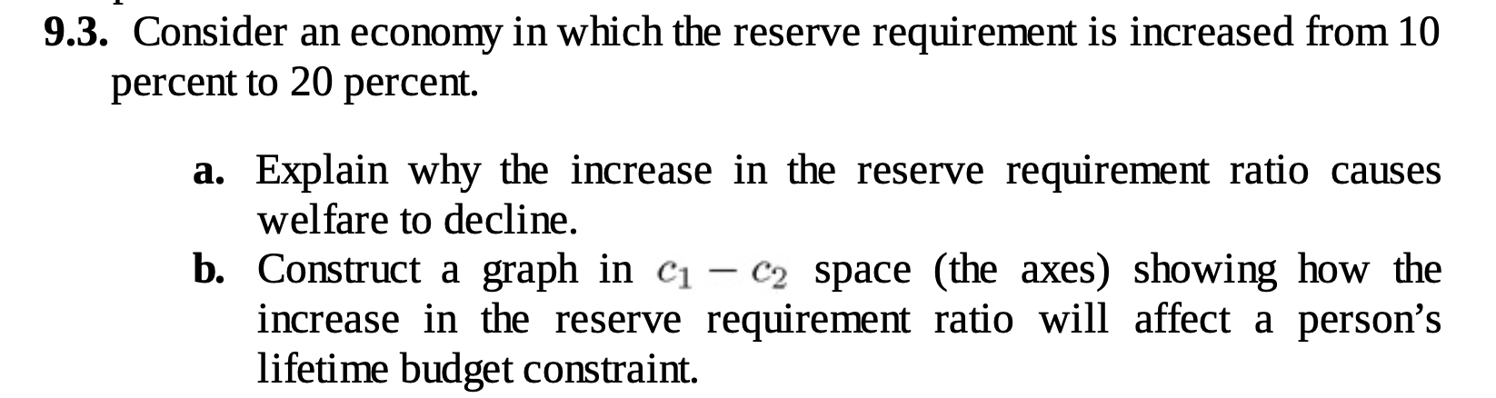 Solved 9.3. Consider an economy in which the reserve | Chegg.com