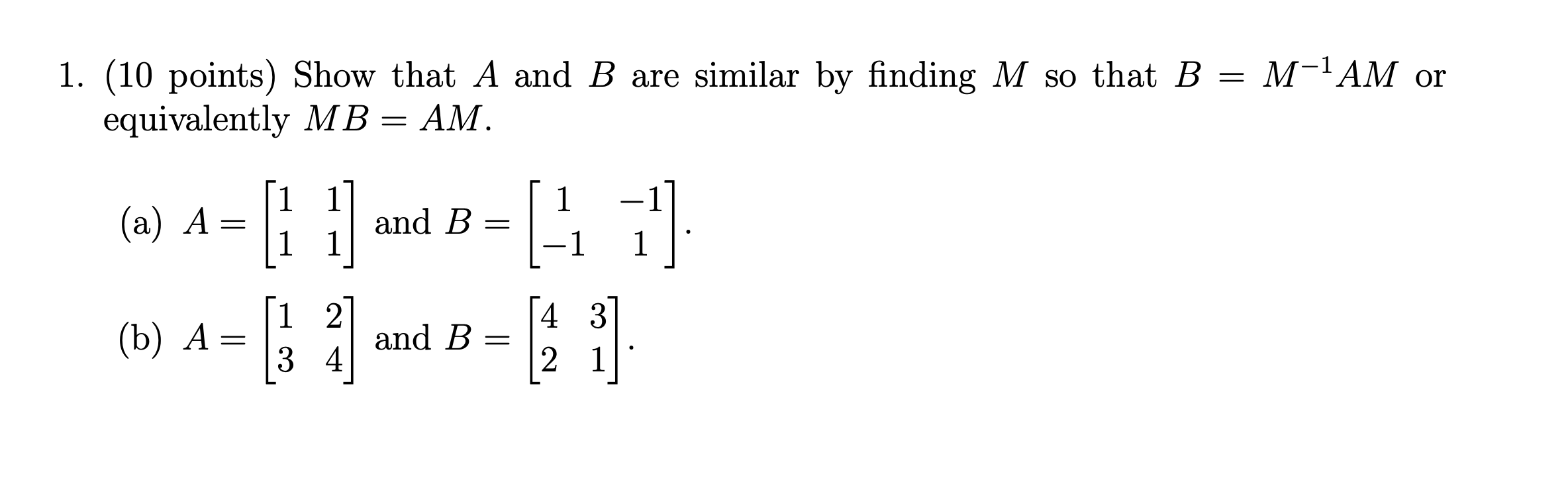 Solved 1. (10 points) Show that A and B are similar by | Chegg.com