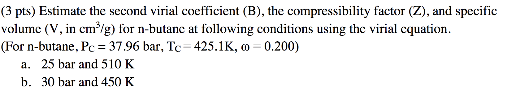 Solved |(3 pts) Estimate the second virial coefficient (B), | Chegg.com