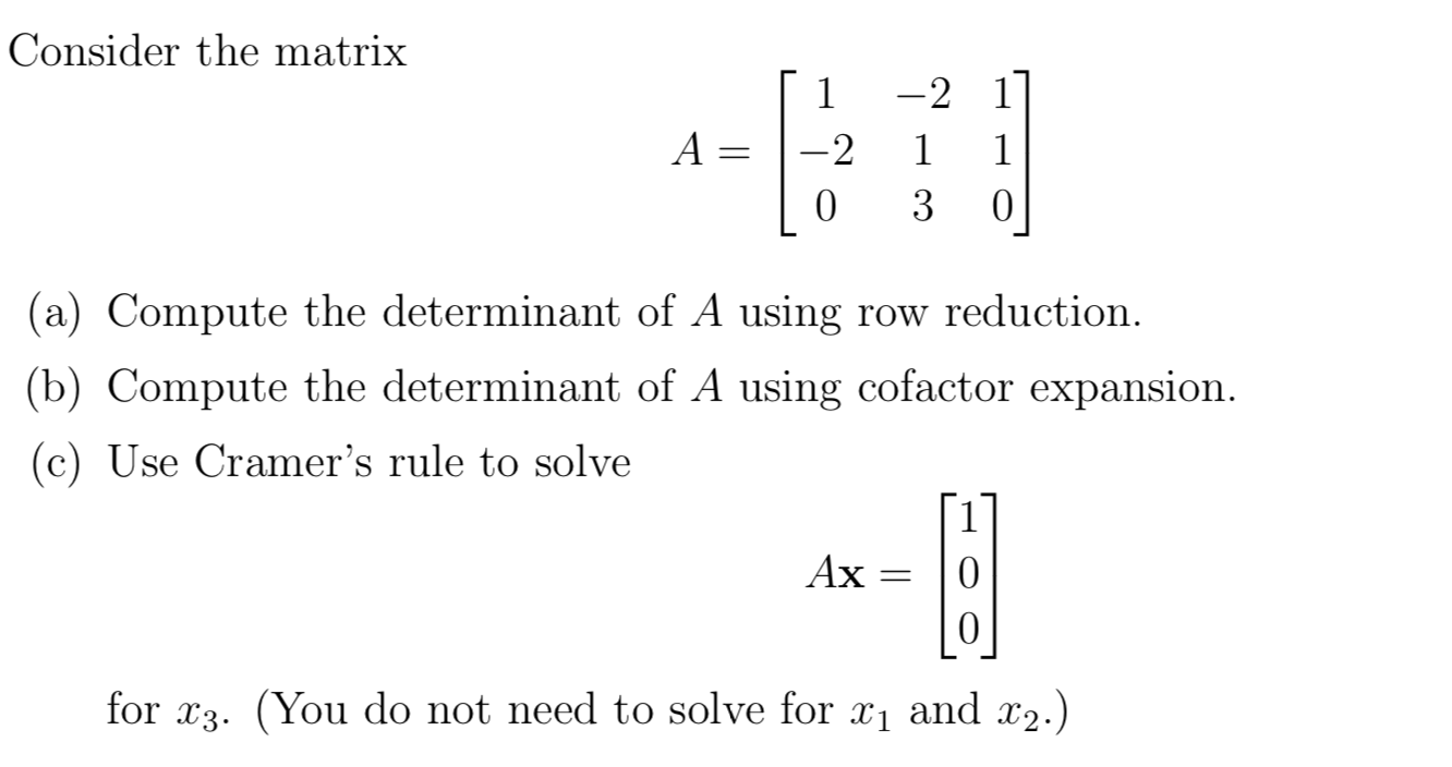 Solved Consider the matrix -2 1 A = 1 -2 0 1 3 1 0 (a) | Chegg.com