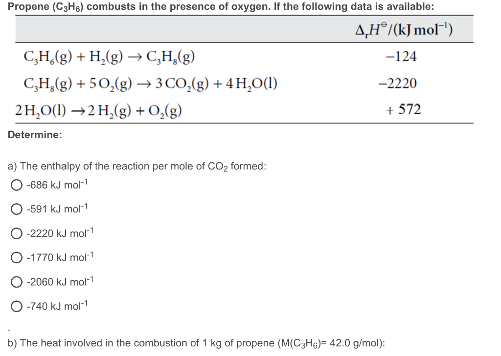 Solved Propene (C3H6) combusts in the presence of oxygen. If | Chegg.com