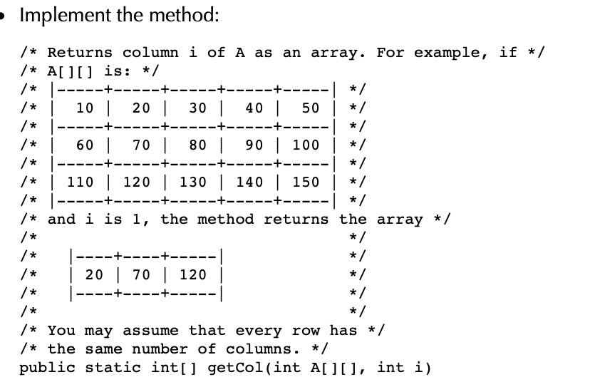Solved Implement the method: /*Returns column i of A as an | Chegg.com