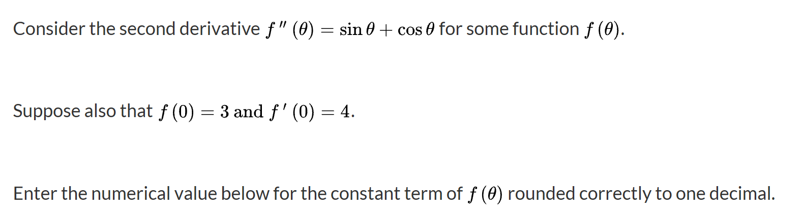 Solved Consider the second derivative f" (0) = sin 0 + cos 0 | Chegg.com