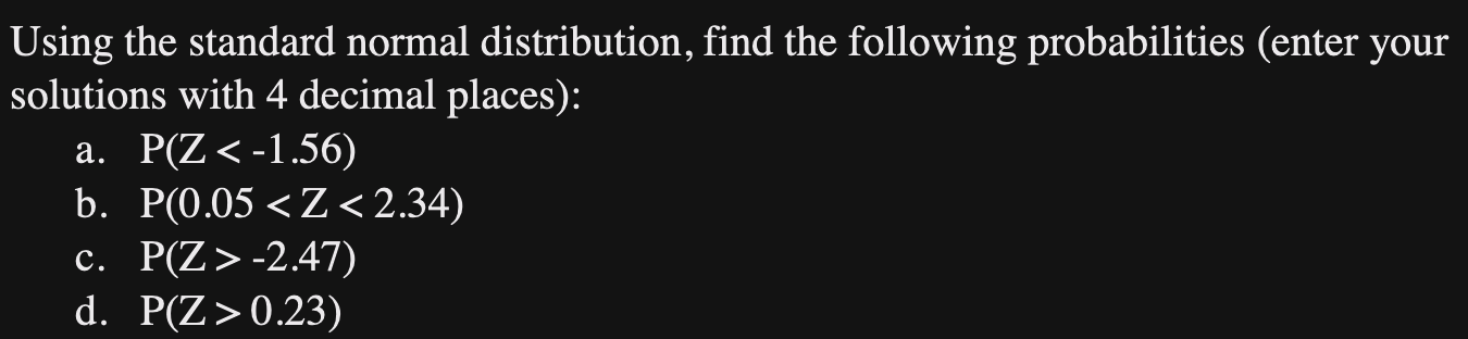 Solved Using the standard normal distribution, find the | Chegg.com