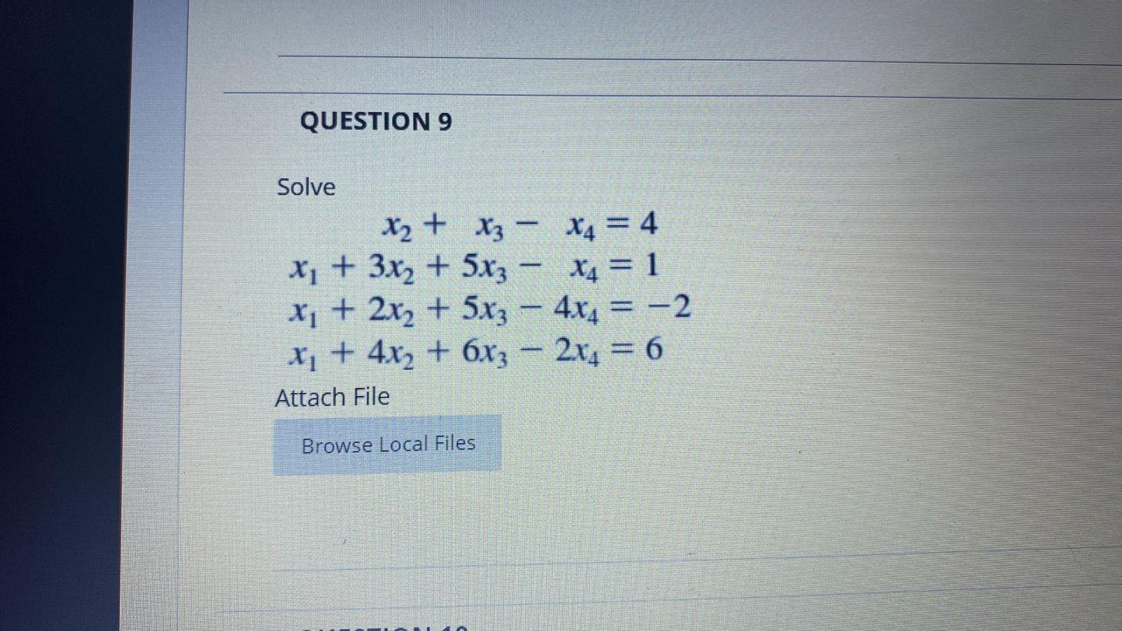 Solved QUESTIONS Solve x2 + x3 X4 = 4 x, + 3x2 + 5x3 X4