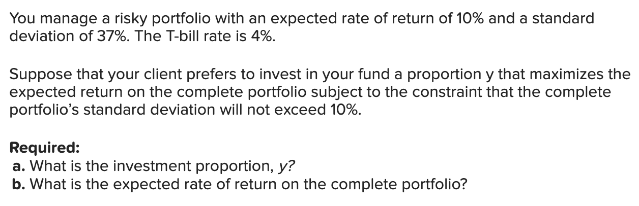 Solved You manage a risky portfolio with an expected rate of | Chegg.com