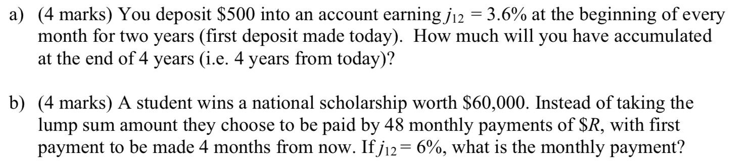 Solved a) (4 marks) You deposit $500 into an account earning | Chegg.com