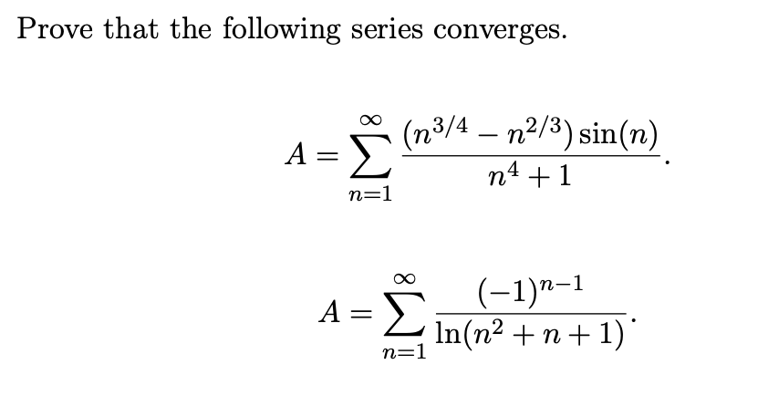 Solved Prove that the following series converges. | Chegg.com