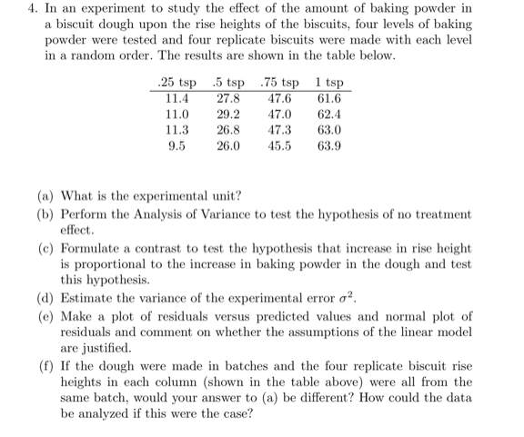 Solved 4. In an experiment to study the effect of the amount | Chegg.com