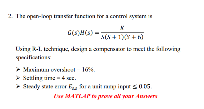 Solved 2. The open-loop transfer function for a control | Chegg.com