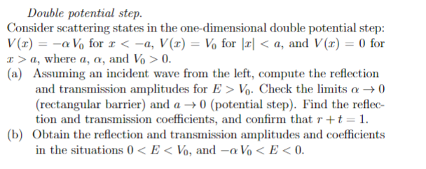 Solved Double potential step. Consider scattering states in | Chegg.com ...