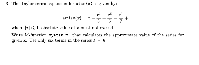 Solved 3. The Taylor series expansion for atan (x) is given | Chegg.com