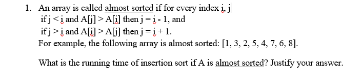 Solved 1. An array is called almost sorted if for every | Chegg.com