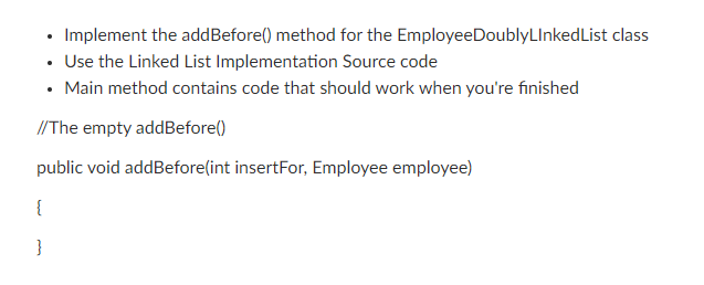 Solved . • Implement the addBefore() method for the | Chegg.com
