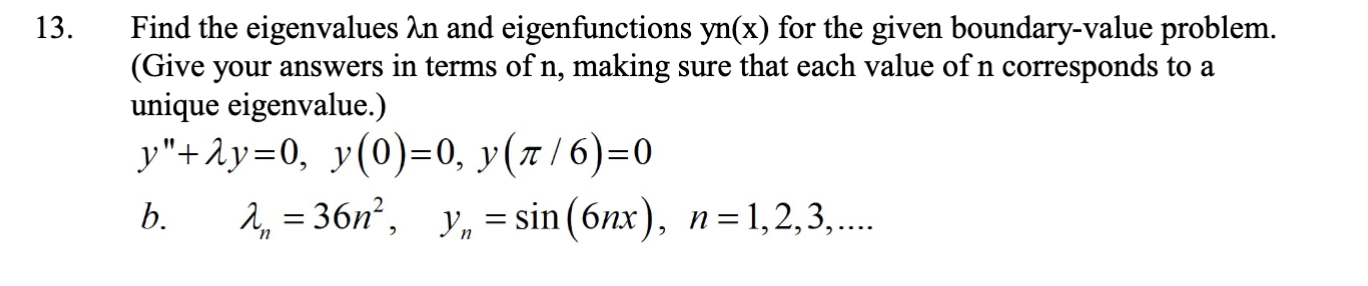 Solved Find the eigenvalues λn and eigenfunctions yn(x) for | Chegg.com