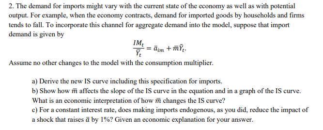 Solved 2. The demand for imports might vary with the current | Chegg.com