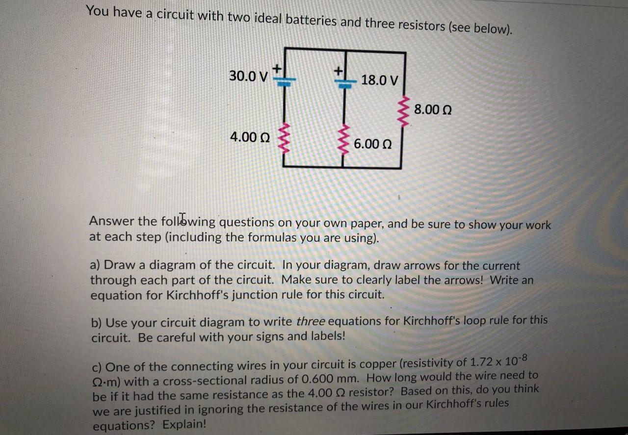 Solved You have a circuit with two ideal batteries and three | Chegg.com