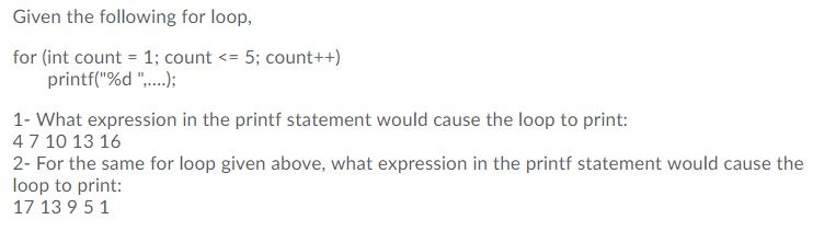 Solved Given the following for loop for (int count 1; | Chegg.com