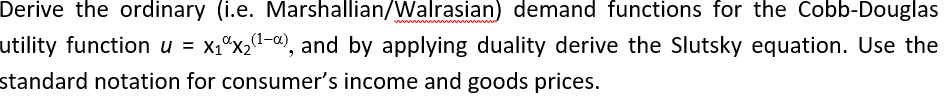 Solved Derive the ordinary (i.e. Marshallian/Walrasian) | Chegg.com