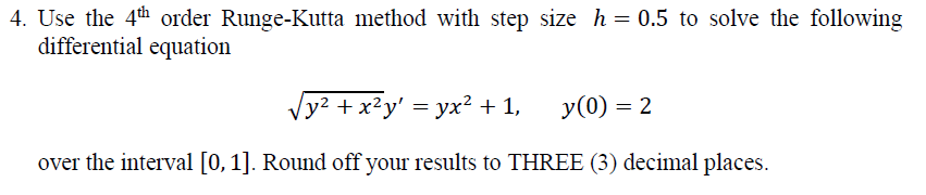 Solved 4. Use The 4th Order Runge-Kutta Method With Step | Chegg.com