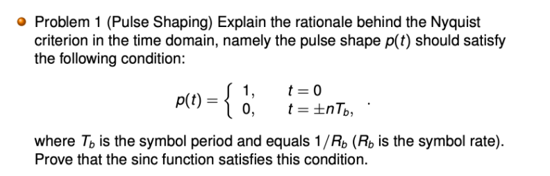 Solved • Problem 1 (Pulse Shaping) Explain the rationale | Chegg.com