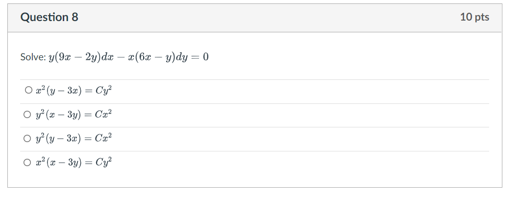 ve: \( y(9 x-2 y) d x-x(6 x-y) d y=0 \) \[ \begin{array}{l} x^{2}(y-3 x)=C y^{2} \\ y^{2}(x-3 y)=C x^{2} \\ y^{2}(y-3 x)=C x^