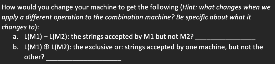 Solved How would you change your machine to get the | Chegg.com