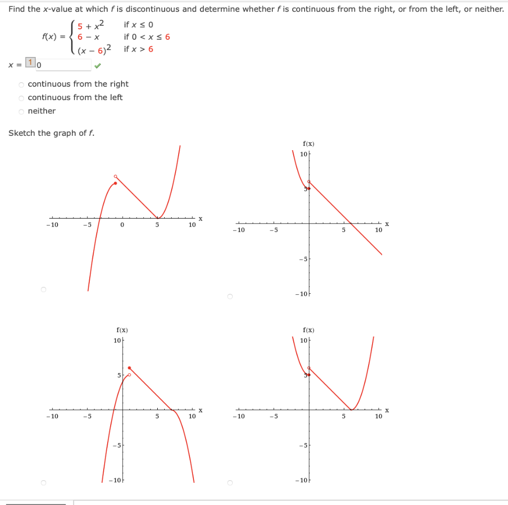 Solved Find the x-value at which f is discontinuous and | Chegg.com