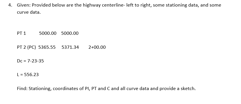 Solved Given: Provided Below Are The Highway Centerline- | Chegg.com