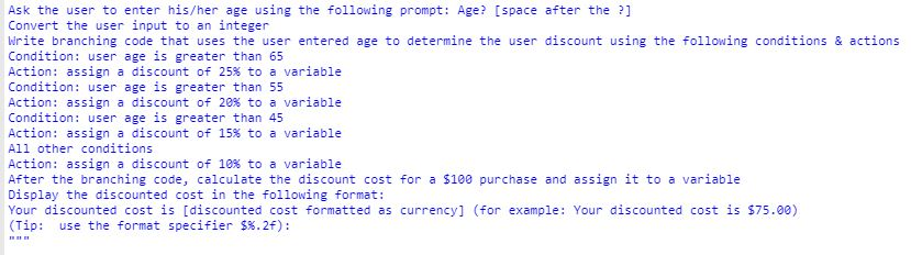 Solved Ask the user to enter his/her age using the following | Chegg.com